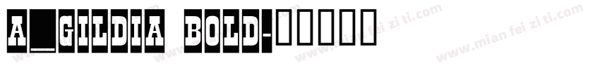 a_Gildia Bold字体转换